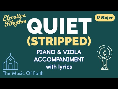 Quiet (Stripped) | Elevation Rhythm | Accompaniment with Karaoke Lyrics | Piano & Viola