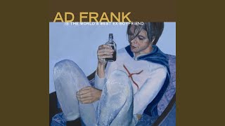 Watch Ad Frank The Worlds Best Ex Boyfriend video