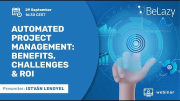 Automated Project Management: Benefits, Challenges & ROI