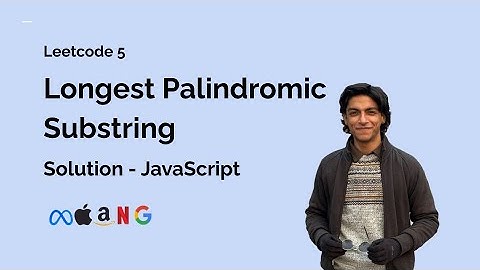 Longest Palindromic Substring - Leetcode 5 - Solution - JavaScript