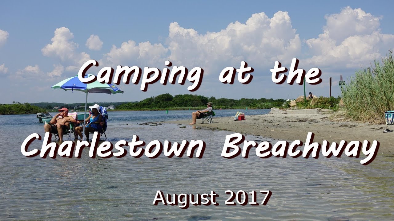 Oceanfront Camping at the Charlestown Breachway - Aug 2017 ...