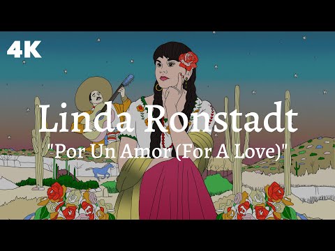 Linda Ronstadt - Por Un Amor (For A Love) (Official Visualizer in 4K)