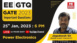 GATE Through Questions (GTQ) | GATE 2023 | EE | Power Electronics | By Jagadeesh Sir | MADE EASY