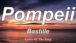 Bastille - Pompeii (Lyrics)