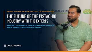 The Future of the Pistachio Industry | Expert Perspectives from the Pistachio Conference