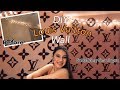 DIY Louis Vuitton wall(CHEAP & EASY)