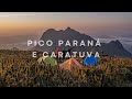 VLOG - Trekking Pico Caratuva e Hiking Pico Paraná - Serra do Ibitiraquire - PR