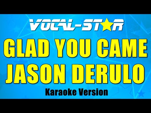 Jason Derulo - Glad U Came (Karaoke Version)