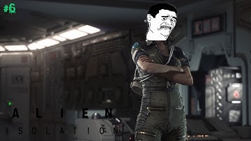 STOP TRYING TO KILL ME! - Alien Isolation - Part 6