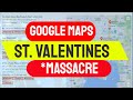 Where did {MY GOOGLE MAPS} Go ❤️ Google Maps St Valentines Day Massacre❤️