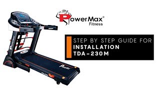 Powermax Fitness TDA-230M MultiFunction Motorized Treadmill - [DIY Installation Guide]