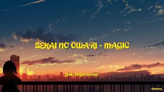 Video thumbnail of "Lirik Lagu | Magic - Sekai No Owari | Japan | Romaji | Indo |"