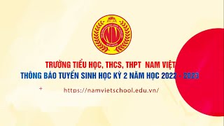 TUYỂN SINH HK2 NĂM HỌC 2022-2023 | TẬP ĐOÀN GIÁO DỤC QUỐC TẾ NAM VIỆT