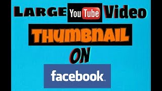 How to make large youtube video thumbnail when shared on facebook screenshot 5