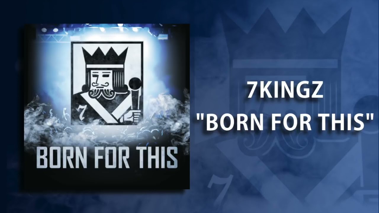 Watch 7kingZ - Born For This on YouTube Watch 7kingZ - Born For This on YouTube