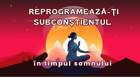 Reprogrameaza-ti subconstientul in timpul somnului