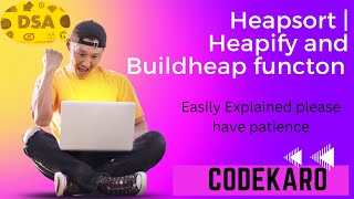 Heapsort | Heapify and Buildheap Functions| GFG | InterviewBit | LeetCode