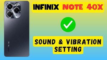 Sound & Vibration Setting infinix Note 40x || How to set sound and vibration