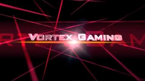 Vortex Gaming Intro