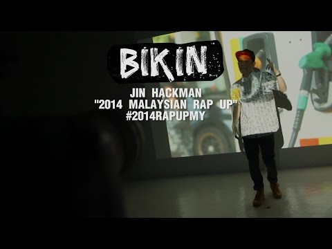 BIKIN: JIN HACKMAN "2014 MALAYSIAN RAP UP"