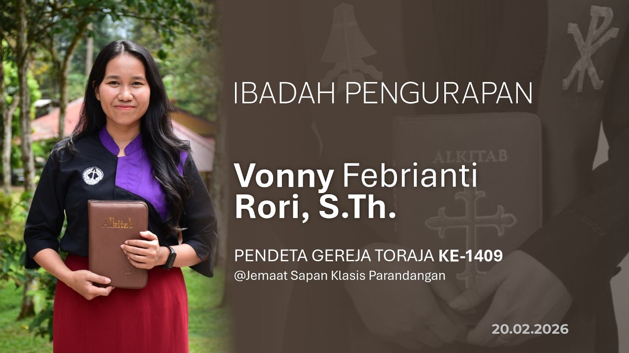 🔴 [LIVE] - IBADAH PENGURAPAN Vonny Febrianti Rori, S.Th. | 20.02.2026