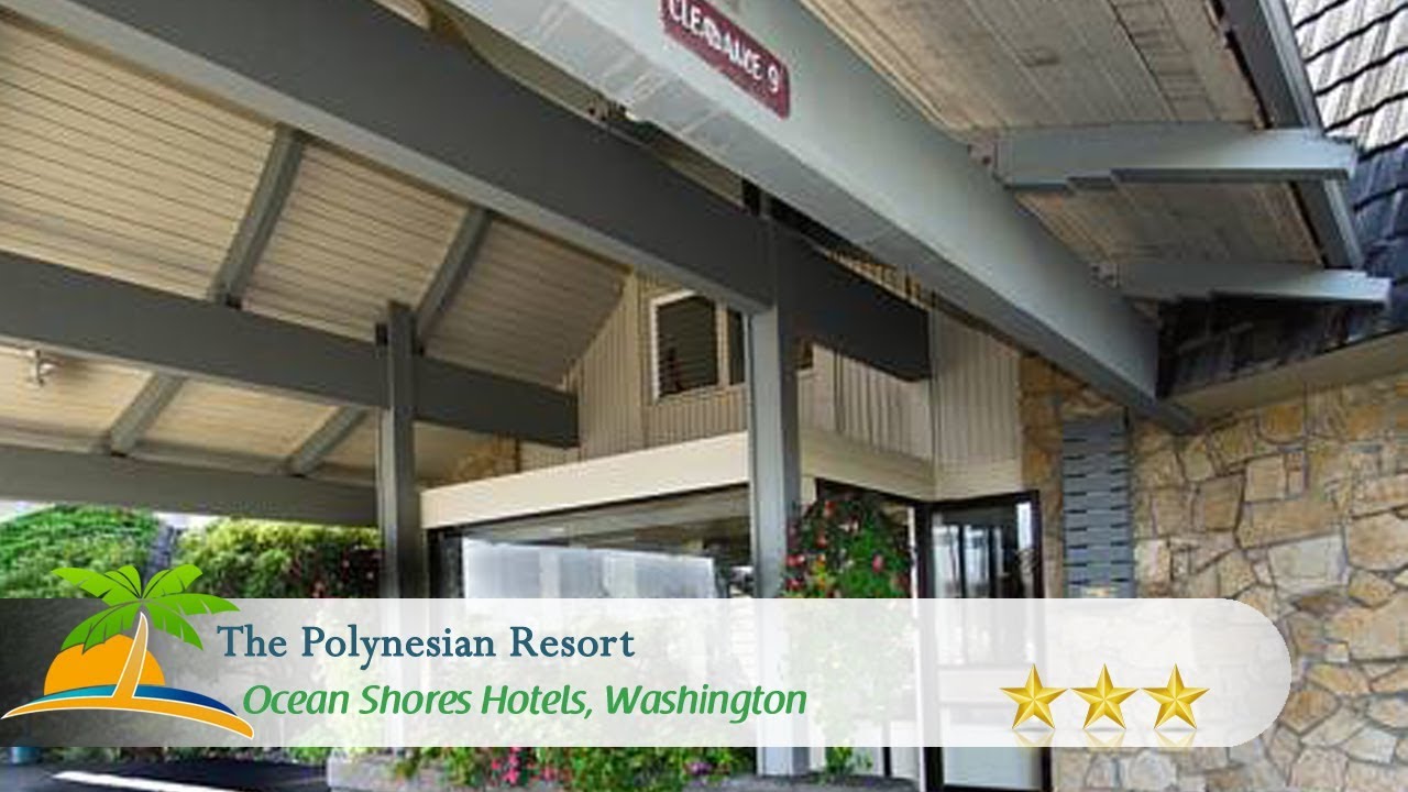 Polynesian Resort Ocean Shores Wa Polynesian Resort Ocean Shores Wa