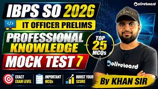 IBPS SO 2026 | IT OFFICER PRELIMS | PROFESSIONAL KNOWLEDGE | MOCK TEST 7 | Top 25 MCQs | Exact Exam