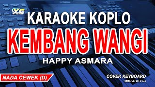 HAPPY ASMARA - KEMBANG WANGI (Karaoke Lirik koplo) Nada Wanita