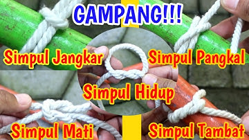 MUDAH!!! Cara Membuat Simpul Tambat, Simpul Pangkal, Simpul Jangkar, Simpul Mati, dan Simpul Hidup)