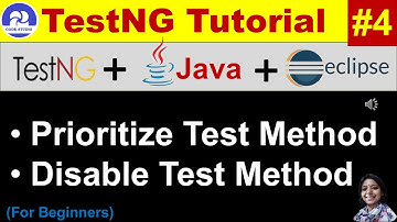 TestNG Tutorial |Eclipse |Java |Practical Demo # Session - 04 # Test Priority & Test Disable