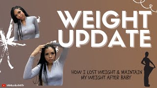 WEIGHT LOSS UPDATE ! POST-BABY WEIGHT UPDATE