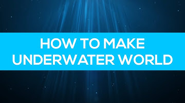 How to create Underwater World. After Effects