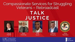 LSC Talk Justice Podcast - Ep 117 - Compassionate Services for Struggling Veterans โ Rebroadcast