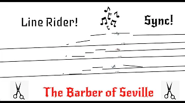 Line Rider - The Barber of Seville - Rossini