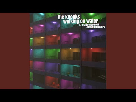 Putar Walking On Water (feat. TEED) [Extended] - The Knocks
