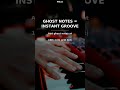 Ghost Notes Are Your Secret Groove Weapon