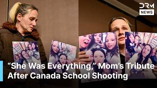 She Was Everything To Me Moms Tribute To Her Daughter After Canada School Shooting Ac1B