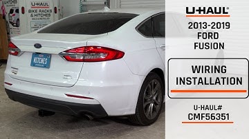 2013-2020 Ford Fusion | U-Haul Trailer Wiring Installation | CMF56351