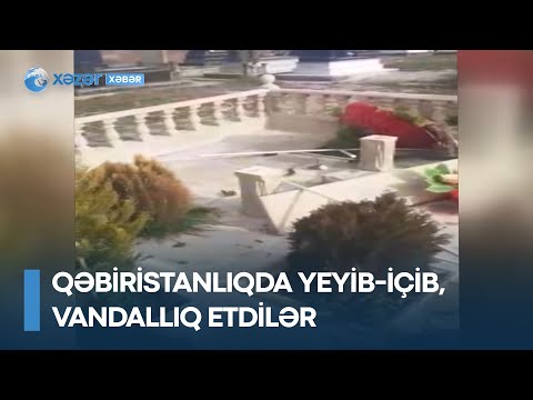 Azərbaycanda ağlasığmaz hadisə: qəbiristanlıqda yeyib-içib, vandallıq etdilər