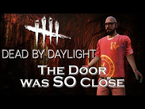 The Door Was So Close! - Dead by Daylight - Survivor #60 Dwight