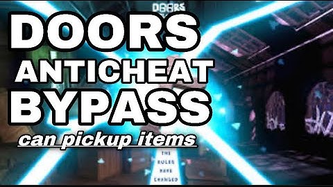 HOW TO BYPASS DOORS ANTICHEAT (DOESN