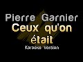 Pierre Garnier - Ceux qu