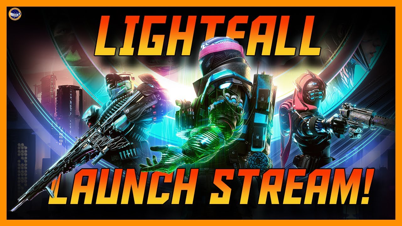 Lightfall Launch Livestream! Let's Go To Neomuna!