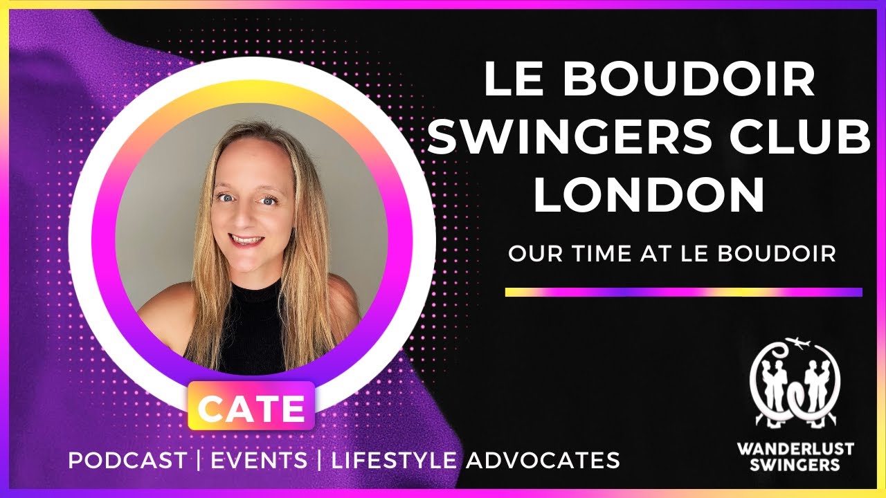 Le Boudoir Swingers Club London London Swingers Club Review YouTube
