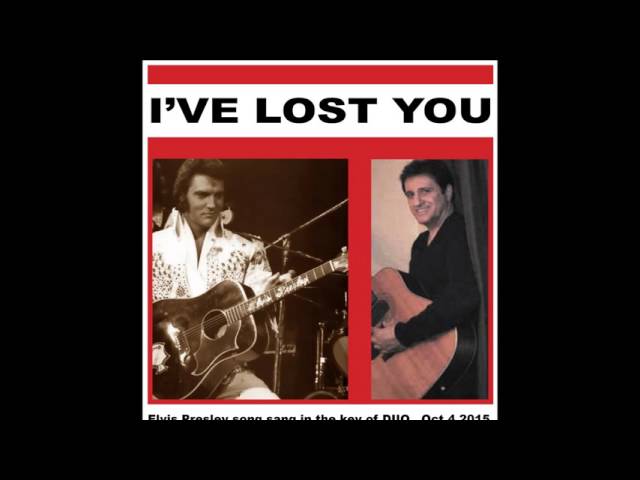 Elvis Presley Song__I've LOST YOu