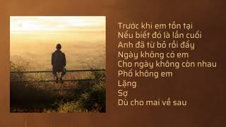 Trước khi em tồn tại, Nếu biết đó là lần cuối... List nhạc buồn cho ngày bình thường :))