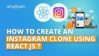How To Create An Instagram Clone Using React JS | React JS Projects for Beginners | Simplilearn