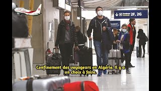 Confinement des voyageurs en Algérie  Il y a un choix à faire