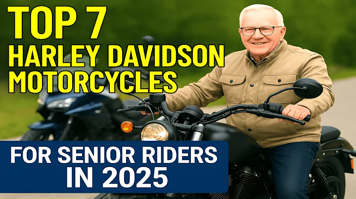 Top 7 Harley Davidson Motorcycles For Senior Riders In 2025