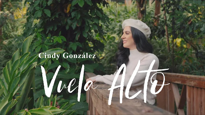 Cindy Gonzlez - Vuela Alto (Video oficial)